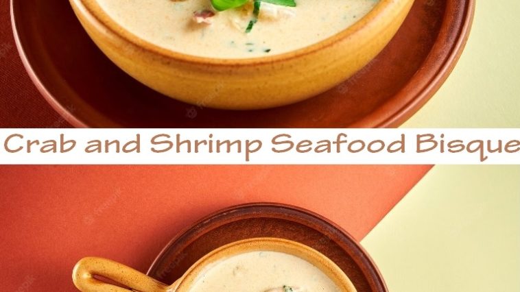 Crab and Shrimp Seafood Bisque