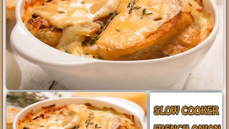 SLOW COOKER FRENCH ONION SOUP